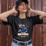 Bob Plager Thanks For The Memories 1943 2021 Signature 3 T Shirt