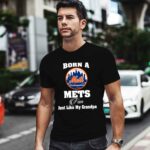 Born A Mets Fan Just Like My Grandpa 1 T Shirt