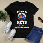 Born A Mets Fan Just Like My Grandpa 2 T Shirt