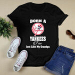 Born A Yankees Fan Just Like My Grandpa 2 T Shirt