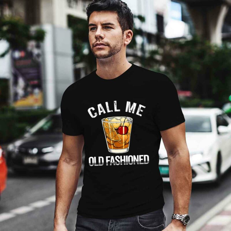 Bourbon Call Me Old Fashioned For Bourbon Lover 0 T Shirt