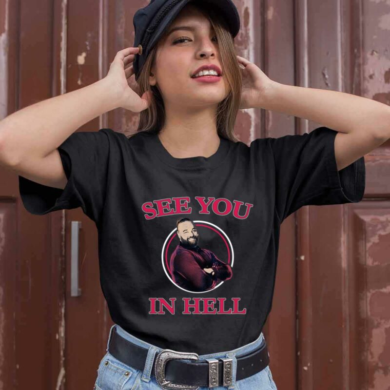 Bray Wyatt See You In Hell Swea 0 T Shirt