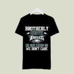 Brotherly Shove No One Likes Us We Dont Care Philadelphia 4 T Shirt