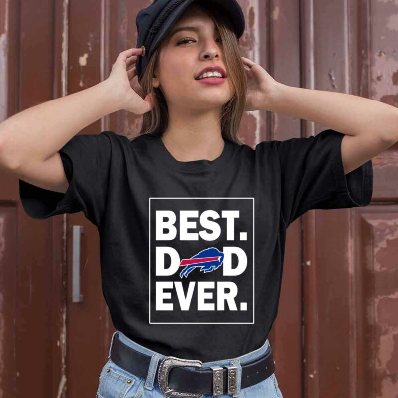 Buffalo Bills Best Dad Ever Fathers Day 0 T Shirt