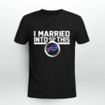 Buffalo Bills I Married Into This 3 T Shirt