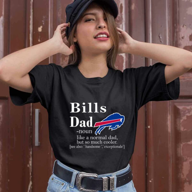 Buffalo Bills Like A Normal Dad But So Much Cooler 0 T Shirt