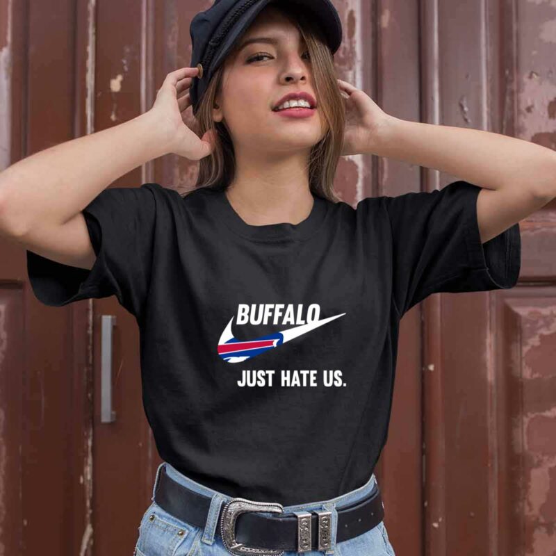 Buffalo Bills Just Hate Us Limited Edition 0 T Shirt