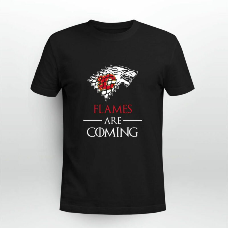 Calgary Flames Stark House Are Coming Funny Game Of Thrones 0 T Shirt