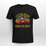 Captain Insano Shows No Mercy Vintage 3 T Shirt