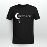 Channeling My Inner Stevie Nicks Singer 4 T Shirt