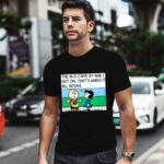Charlie Browna And Lucy Van Pelt The Bus Came By And I Got On 0 T Shirt
