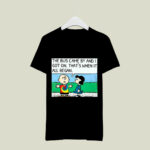 Charlie Browna And Lucy Van Pelt The Bus Came By And I Got On 2 T Shirt