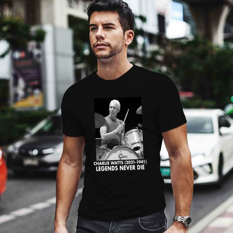 Charlie Watts Legend Never Die 0 T Shirt