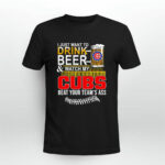 Chicago Cubs Drink Beer Wathc My Cubs 1 T Shirt