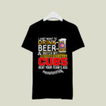 Chicago Cubs Drink Beer Wathc My Cubs 2 T Shirt