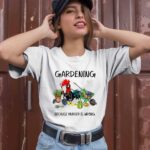 Chicken gardening because murder is wrong 1 T Shirt