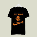 Chucky just kill it 2 T Shirt