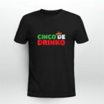 Cinco De Drinko Cinco De Mayo Party 4476 T Shirt