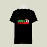 Cinco De Drinko Cinco De Mayo Party 4477 T Shirt