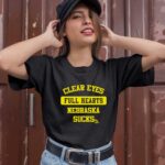 Clear Eyes Full Hearts Nebraska Sucks Iowa Chill 3 T Shirt