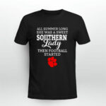 Clemson Tiger all summer long she was a sweet lady then football started 0 T Shirt