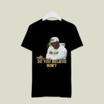 Coach Prime Do You Believe Deion Sanders Do You Believe 1 T Shirt