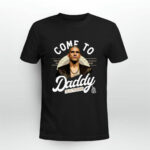 Come to daddy Alex Pereira 3 T Shirt