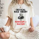 Critical Race Theory Is Marxism Racism Teaches Hate 1 T Shirt