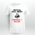 Critical Race Theory Is Marxism Racism Teaches Hate 4 T Shirt