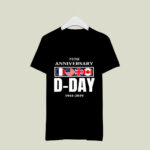 D Day Normandy Landing 75th Anniversary 1306 T Shirt