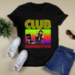 DJ D Nice Vintage Club of Quarantine 4 T Shirt