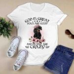 Dachshund God Is Great Dogs Are Good And People Are Crazy for Dog Lovers 3 T Shirt