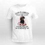 Dachshund God Is Great Dogs Are Good And People Are Crazy for Dog Lovers 4 T Shirt