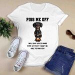 Dachshund Piss Me Off I Will Slap You So Hard Even Google Wont Be Able To Find You 3 T Shirt