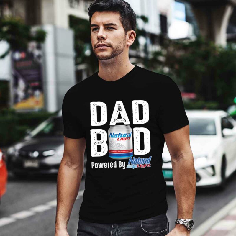 Dad Bod Dad Powereds By Naturals Light 0 T Shirt