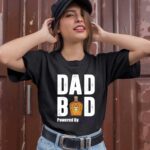 Dad Bod Powered By Crown Royal 1 T Shirt