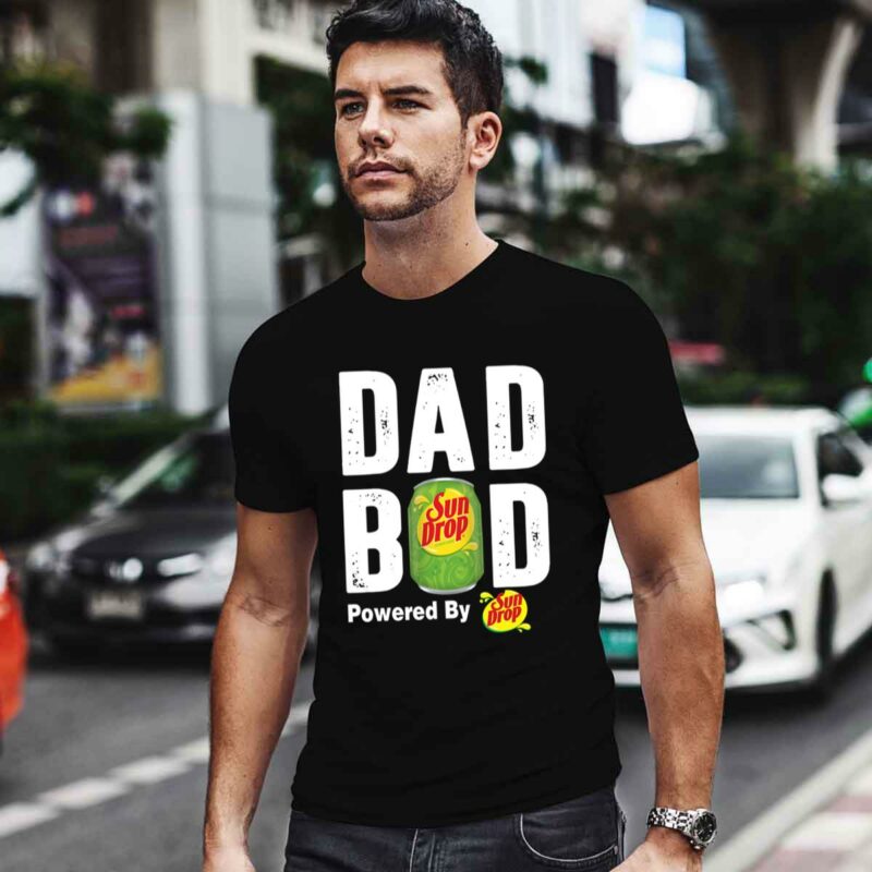 Dad Bod Powered By Sun Drop 0 T Shirt