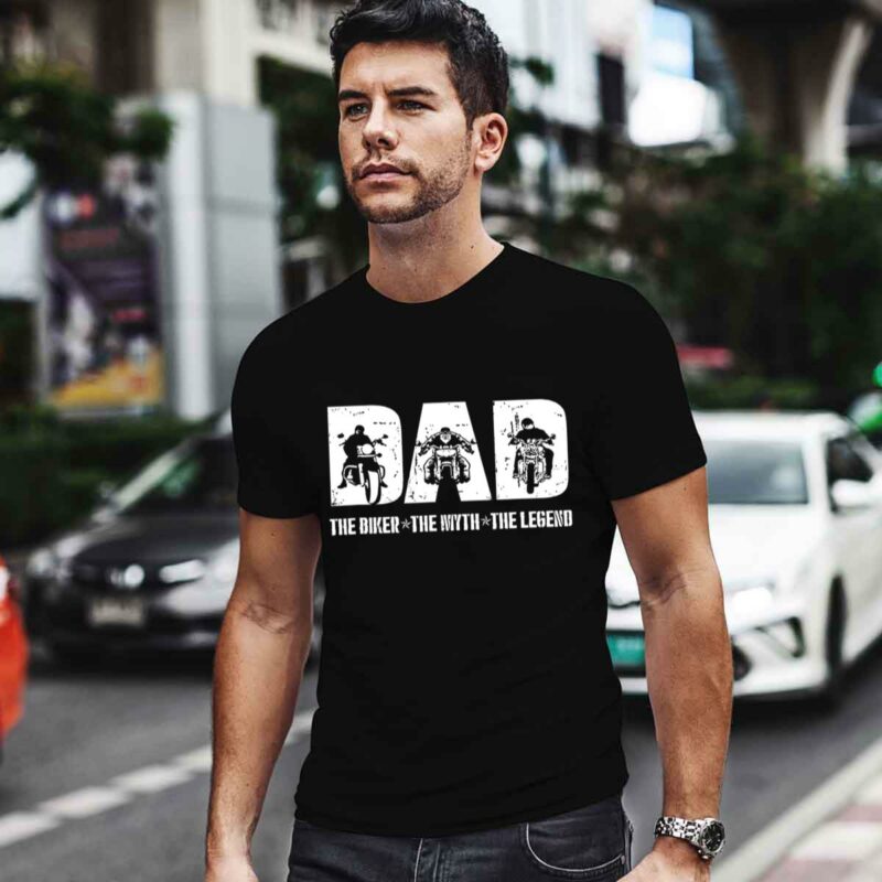 Dad The Biker Men Myth Legend Fathers 0 T Shirt