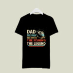 Dad The Man The Myth The Fishing The Legend Vintage 2021 2103 T Shirt