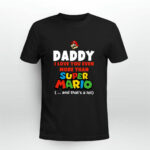 Daddy I Love You Even More Than Super Mario And Thats A Lot 2113 T Shirt
