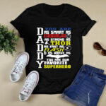 Daddy You Are As Smart As IronMan As Strong As Thor 4 T Shirt
