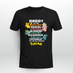 Daddy You Are As Strong As Pikachu Slowking Bulbasaur Totodile Pokemon 2153 T Shirt