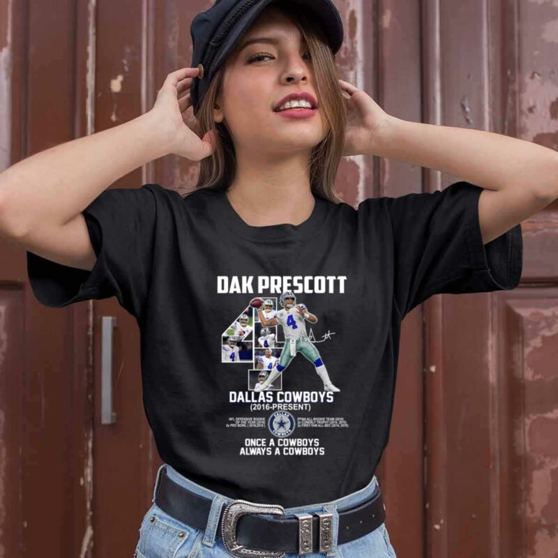 Dak Prescott 4 Dallas Cowboys 2016 Present Once A Cowboys Always A Cowboys 0 T Shirt