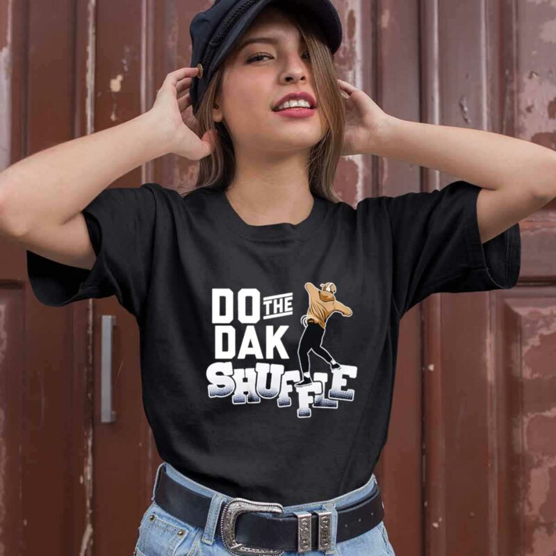 Dak Prescott Do The Dak Shuffle 0 T Shirt