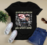 Dale Earnhardt 1951 2001 you win some you lose some you wreck some signature 0 T Shirt