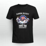 Damn Right I Am A Chicago Cubs Fan Now And Forever For Fan 3 T Shirt