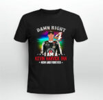 Damn Right I Am A Kevin Harvick Fan Now And Forever 2 T Shirt