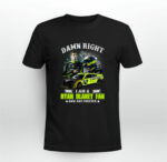 Damn Right I Am A Ryan Blaney Fan Now And Forever 2 T Shirt