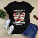 Damn right I am a Cardinals fan now and forever red 2 T Shirt