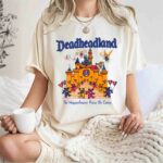 Deadheadland the Happeningest Place on Earth 1 T Shirt